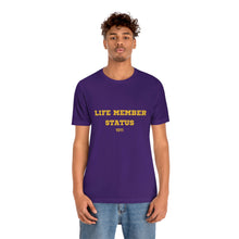 Load image into Gallery viewer, Life Member Status Tee