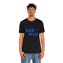 Load image into Gallery viewer, MAB MAN Tee