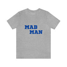 Load image into Gallery viewer, MAB MAN Tee