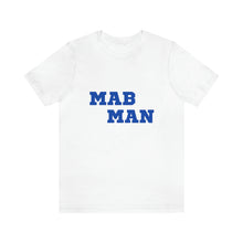 Load image into Gallery viewer, MAB MAN Tee