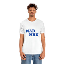 Load image into Gallery viewer, MAB MAN Tee