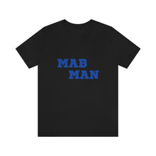 Load image into Gallery viewer, MAB MAN Tee